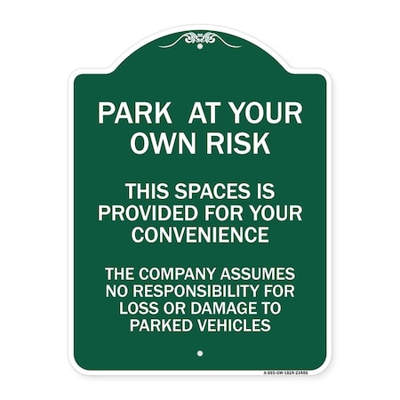 Signmission Park at Your Own Risk This Space Is Provided for Your Convenience the Company Assumes, GW-1824-23486 A-DES-GW-1824-23486